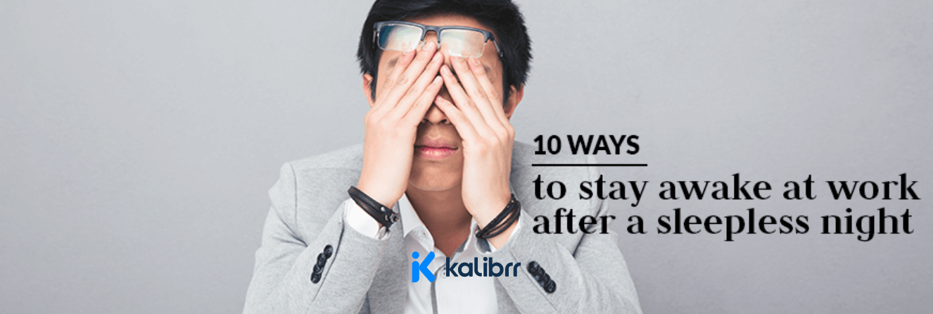 10-Ways-To-Stay-Awake At-Work-After-A-Sleepless-Night
