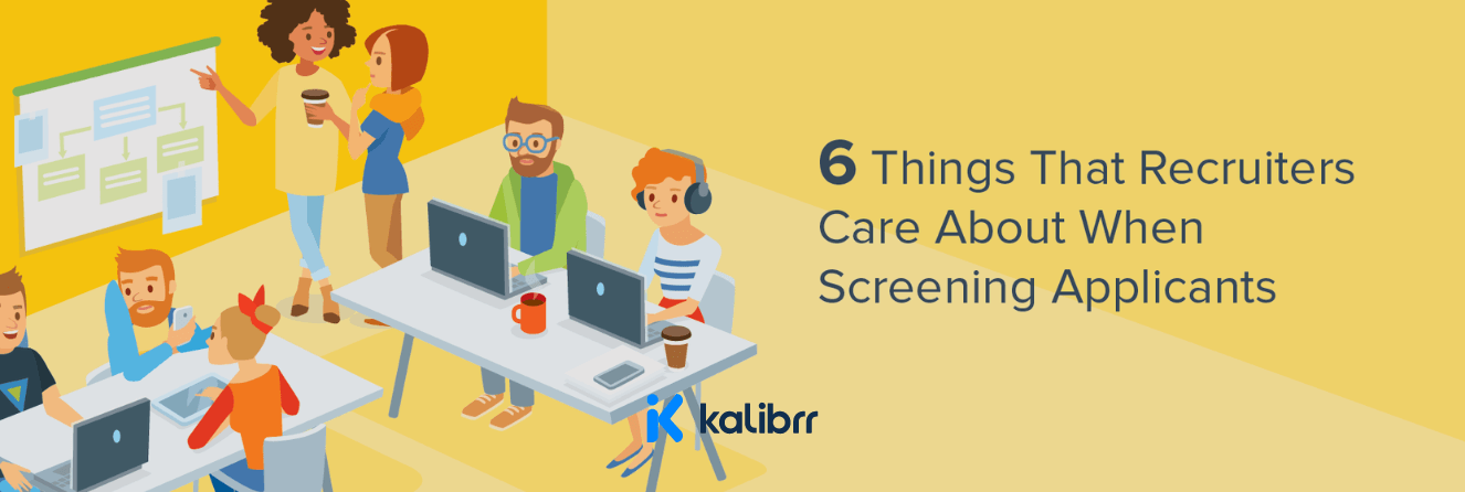 things-recruiters-care-about-when-screening-applicants