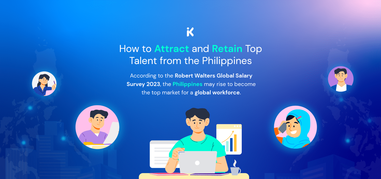 How to Attract and Retain Top Talent From the Philippines